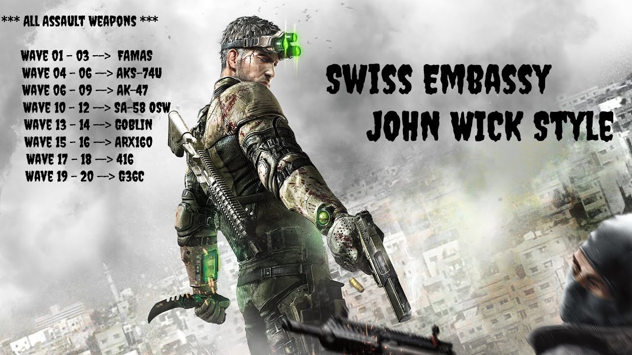 Splinter Cell Blacklist | Swiss Embassy | John Wick Style | Wave 1 - 20