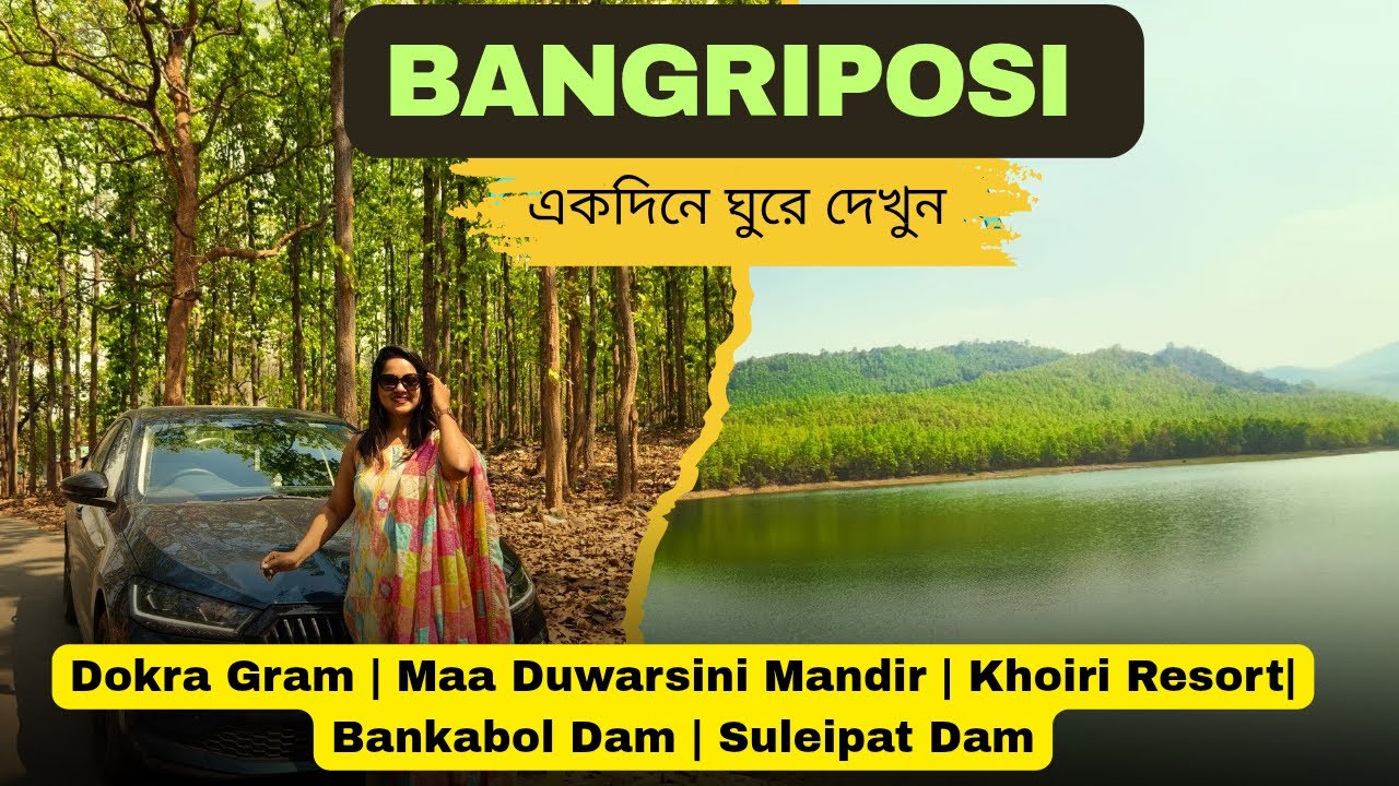 Bangriposi-Weekend Trip From Kolkata | A Offbeat Destination of Odisha | Bangriposi Tourist Spot |