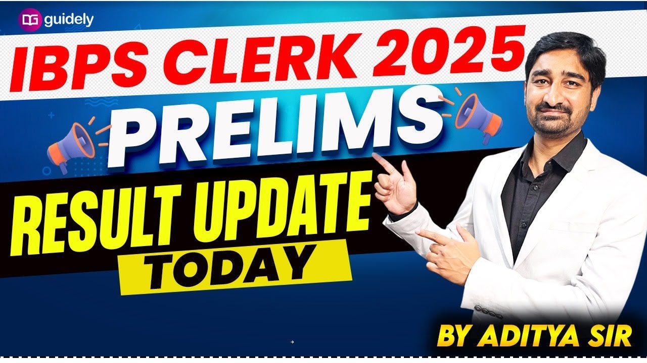 IBPS Clerk 2025 Pre Result Update TodayIIBPS Clerk Result Today Evening I IBPS Clerk Mains Exam Date
