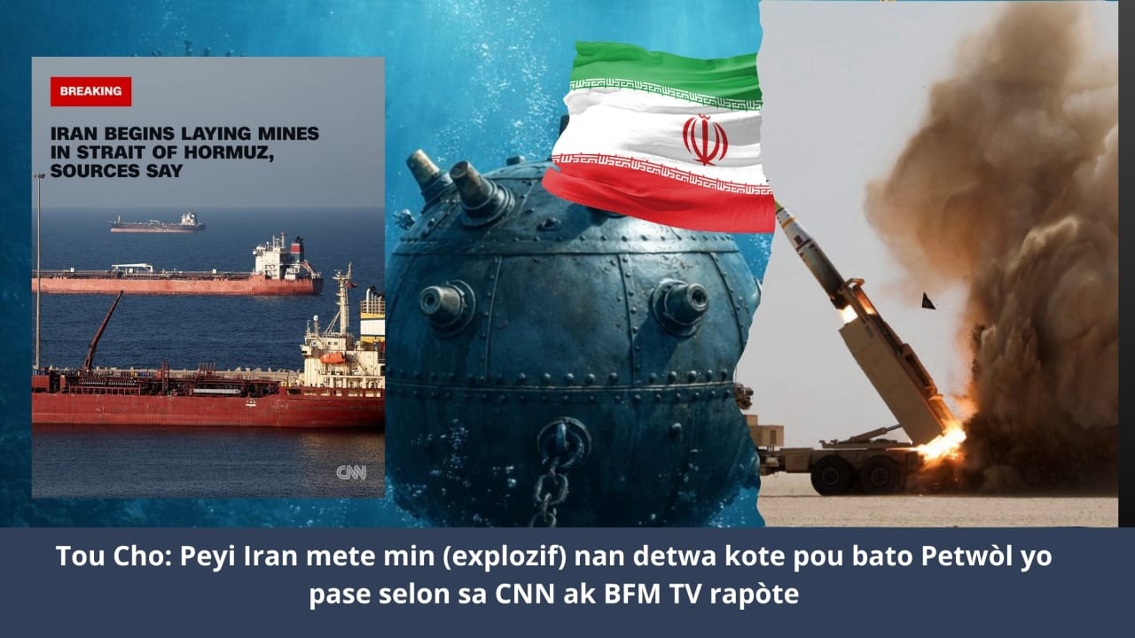 🔥🇺🇸🚨⛳🔥 Gwo dosye Cho: Peyi Iran kòmanse poze min (explozif) nan detwa kote pou bato Petwòl yo pase.