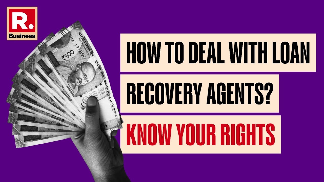 How to deal with loan recovery agents? Know your rights | Republic Business