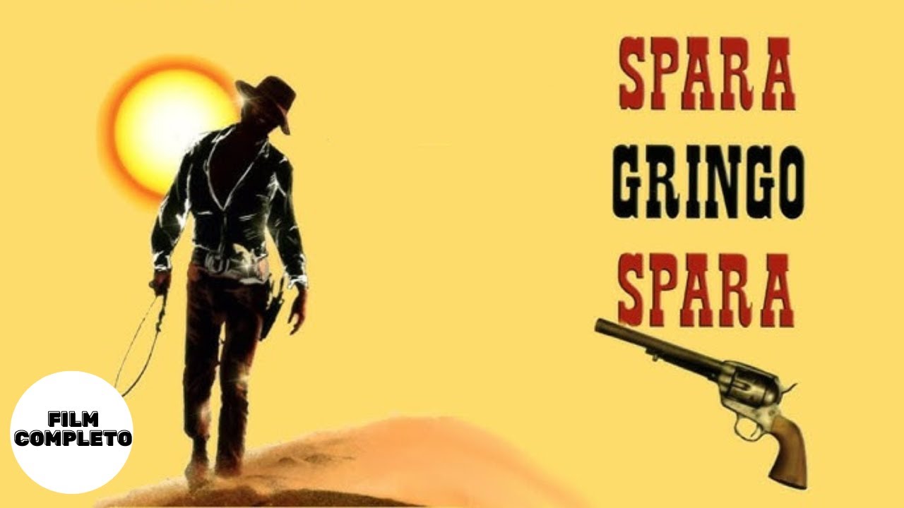 Spara, Gringo, spara | Western | HD | Film Completo in italiano
