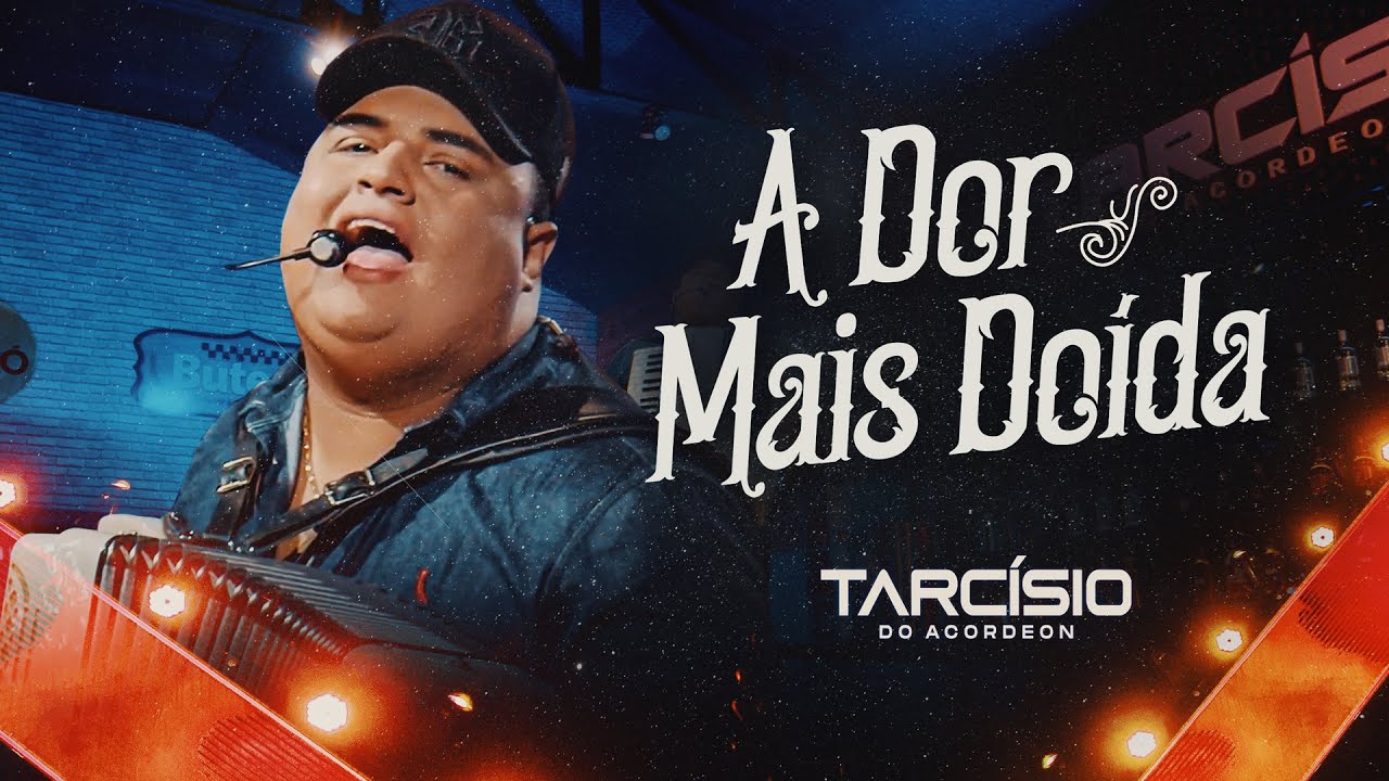 A DOR MAIS DO&Iacute;DA - Tarc&iacute;sio do Acordeon (DVD Meu Sonho)