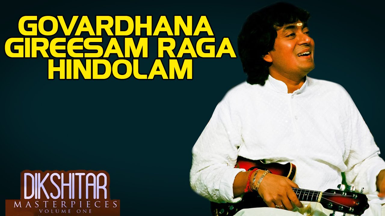 Govardhana Gireesam Raga Hindolam - U. Srinivas (Album: Dikshitar Masterpieces)