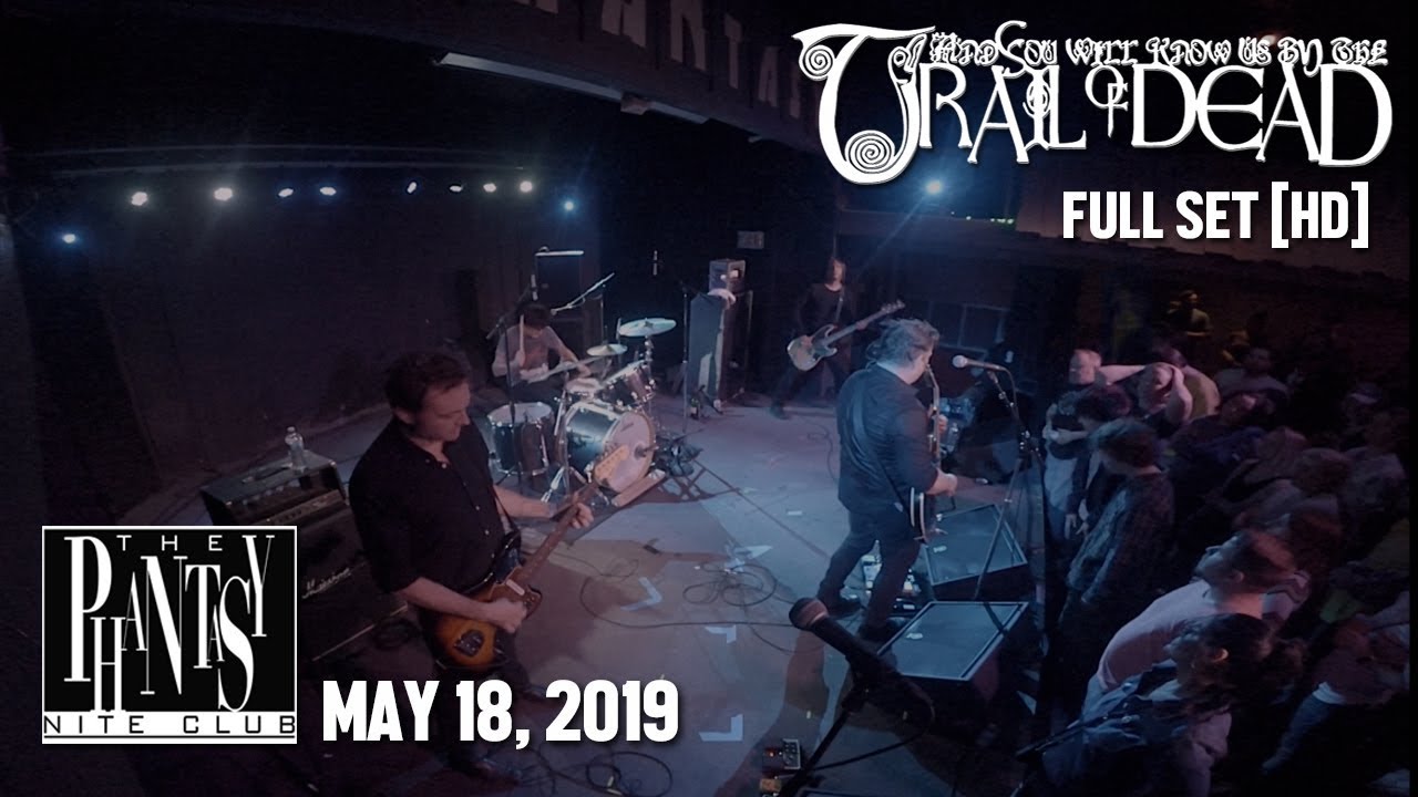 And You Will Know Us By The Trail of Dead - Full Set HD - Live at The Phantasy