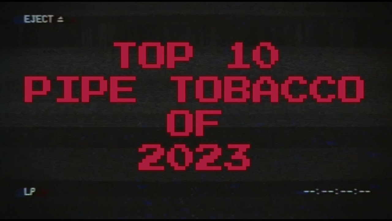 TOP 10 TOBACCOS 2023
