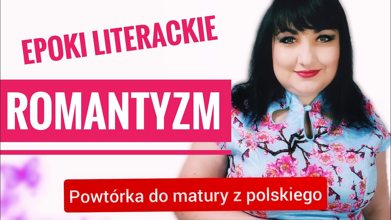 Romantyzm - epoki literackie, powt&oacute;rka do  matury z polskiego