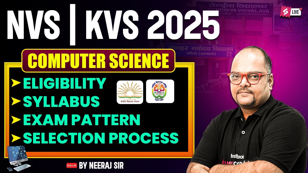 KVS NVS Vacancy 2025 | KVS NVS Computer Science Syllabus, Exam Pattern, Eligibility & Selection