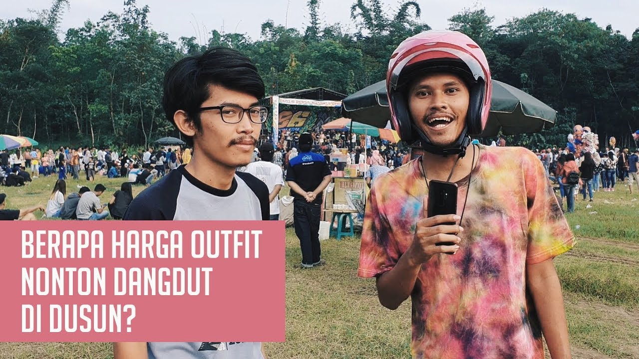 Berapa Harga Outfit Nonton Dangdut Di Dusun?