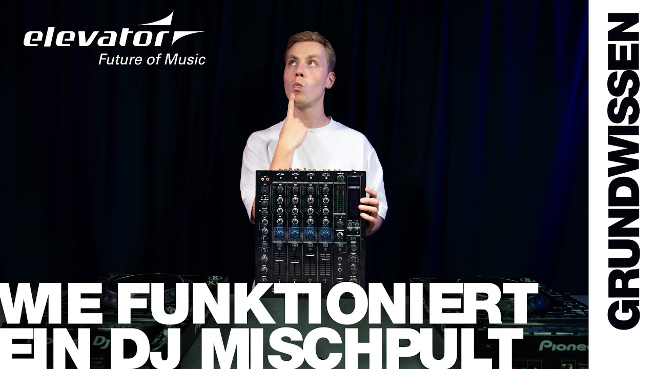 Grundwissen: DJ-Mixer I Wie funktioniert ein DJ Mischpult?