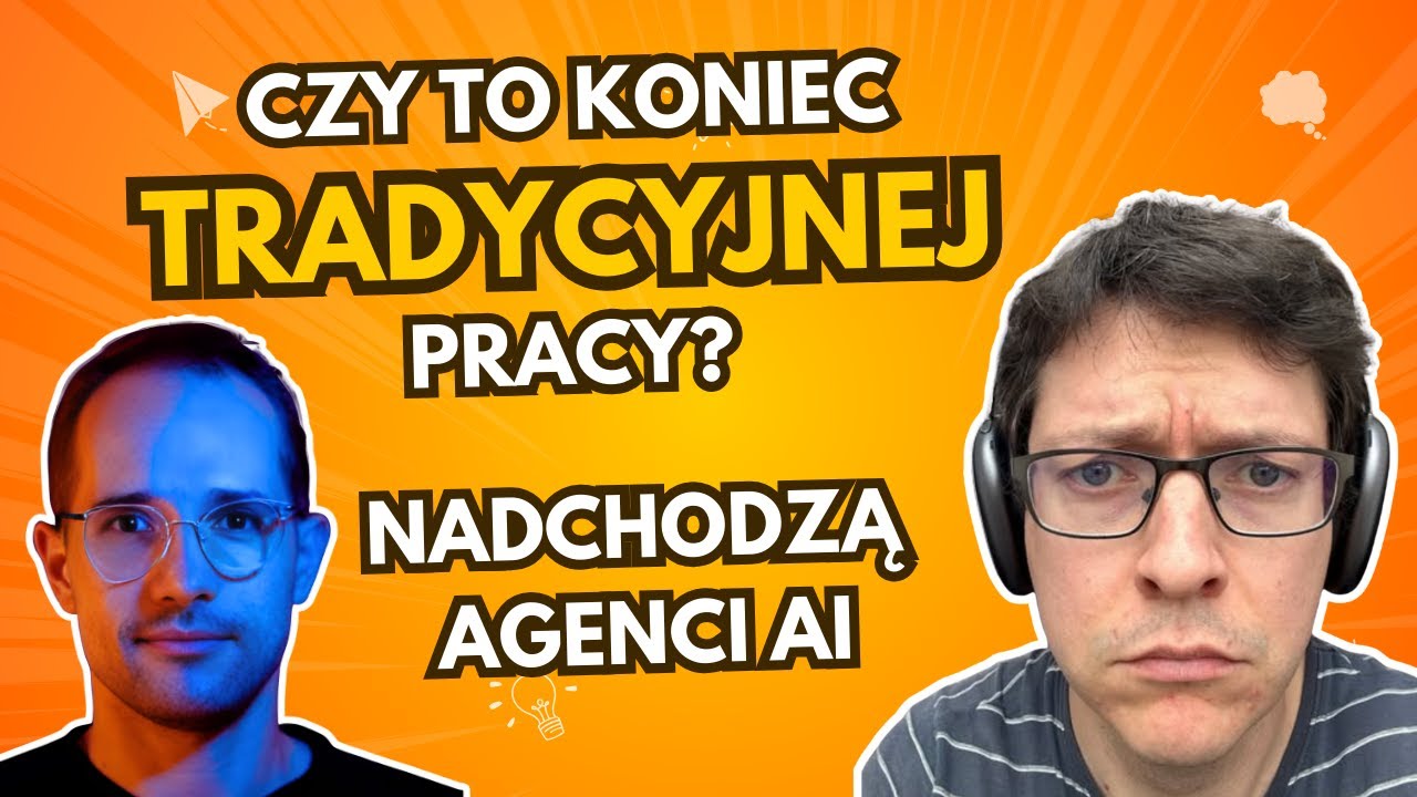 Agenci AI: Rewolucja, która zastąpi Twoje stanowisko pracy? [AI w Biznesie #7]