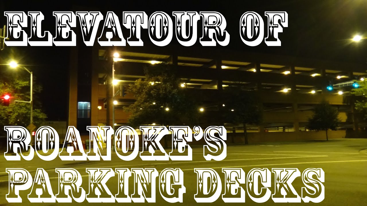 It's elevaTOUR time! - every Elevator in PARK Roanoke's Parking Garages