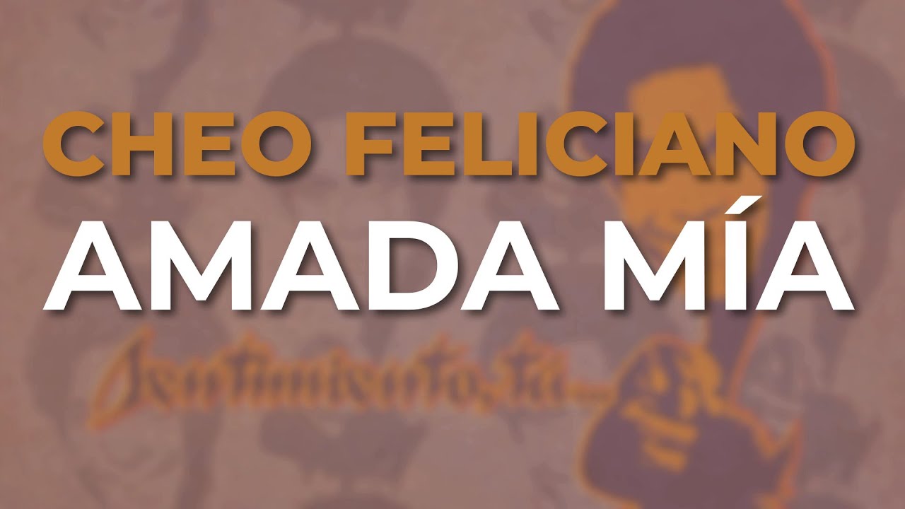 Cheo Feliciano - Amada M&iacute;a (Audio Oficial)