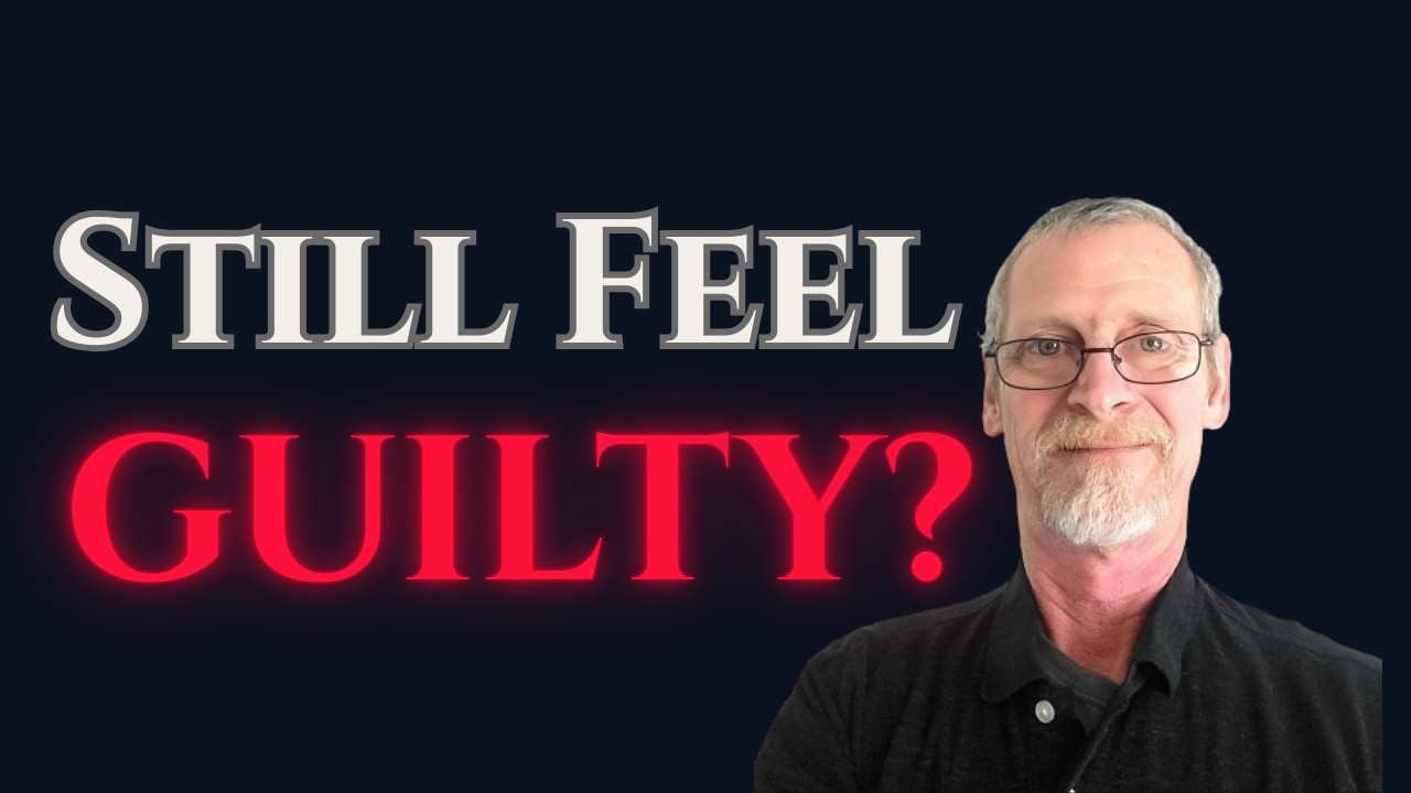 Why Do I Still Feel Guilty After Repenting?