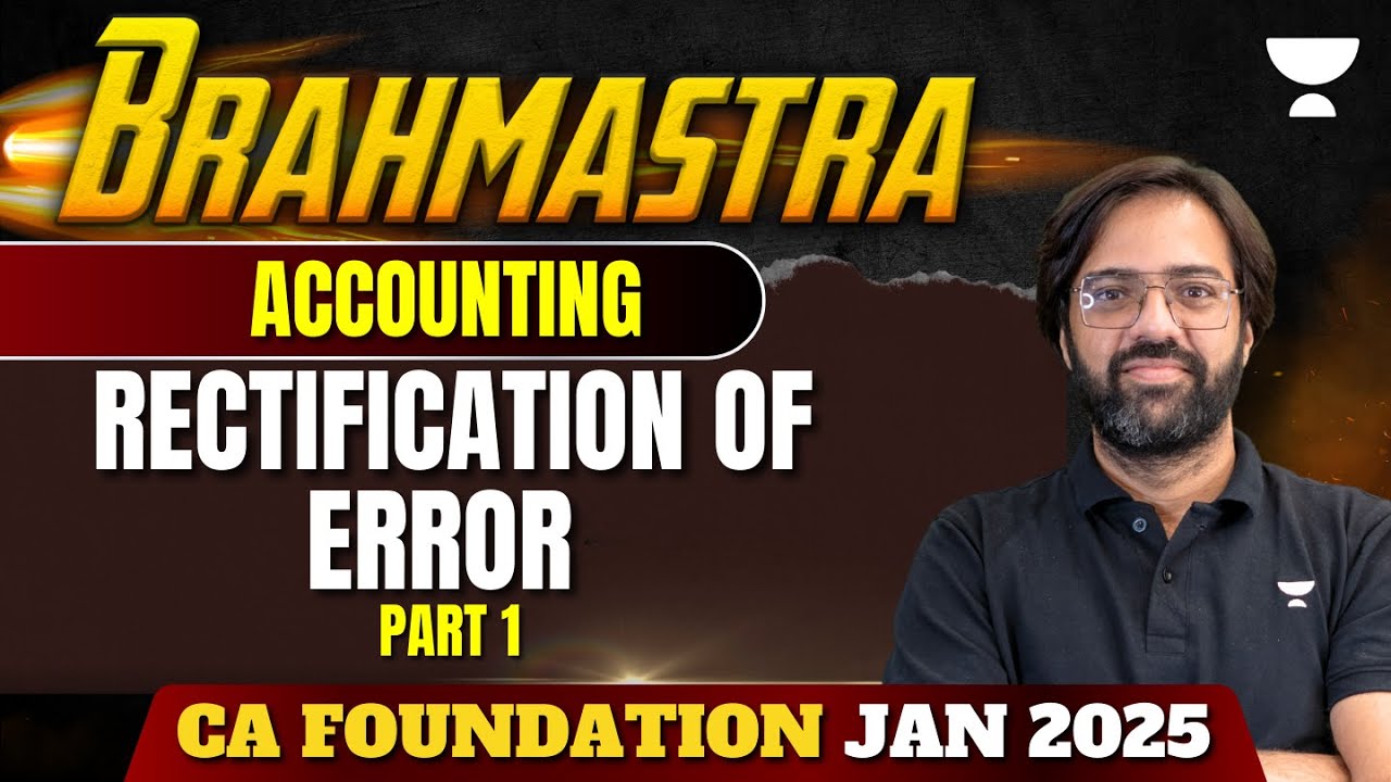 CA Foundation Jan 25 | Rectification of error | Part 1 | Accounts | CA Rakesh Kalra