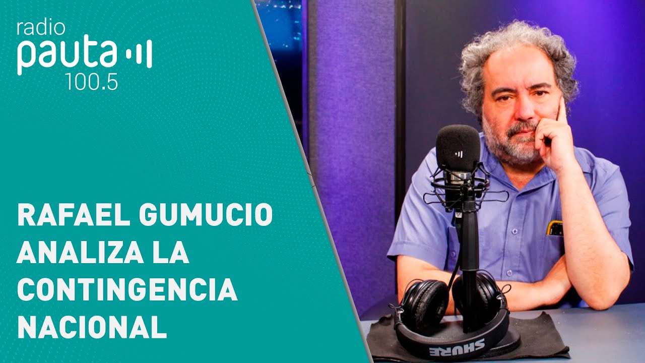 #PanelistasPDA | Rafael Gumucio analiza la contingencia nacional