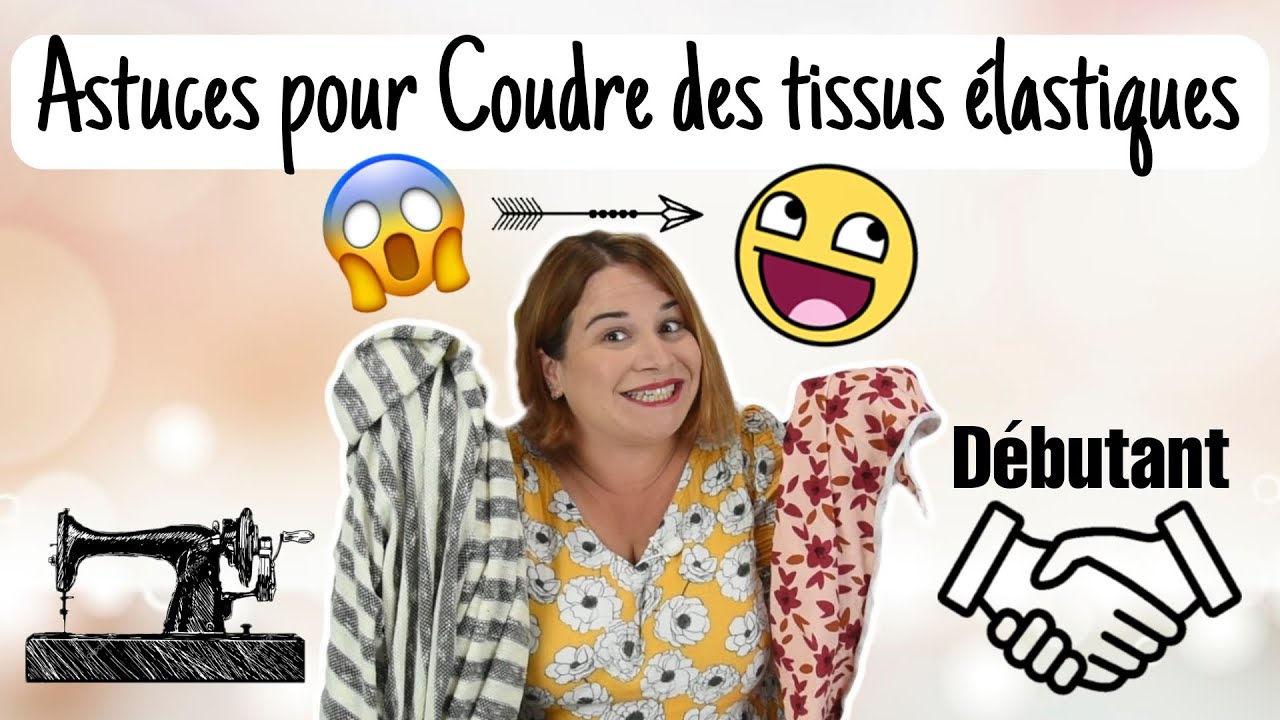 Coudre du Jersey / Tissus élastiques ➡️ compliqués / Astuces et Conseils By PopO