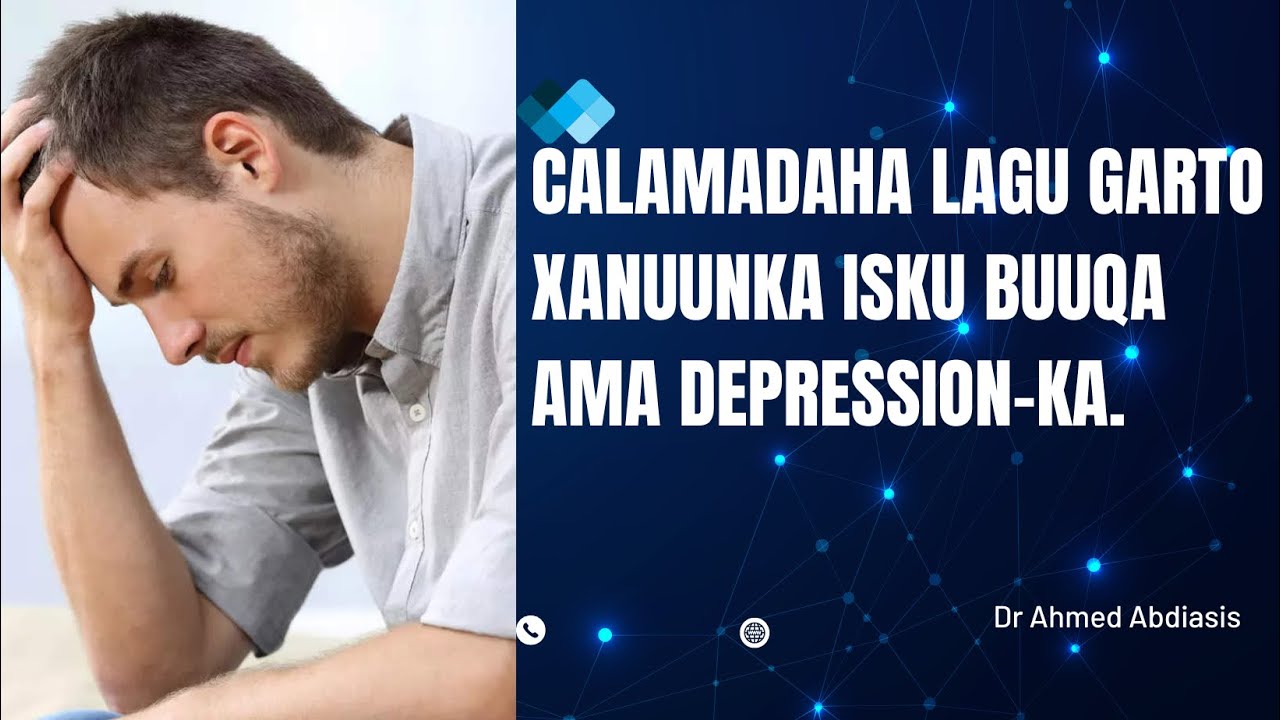 CALAMADAHA LAGU GARTO XANUUNKA ISKU BUUQA AMA DEPRESSION-KA.
