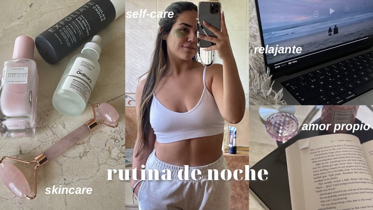 RUTINA DE NOCHE: self care, relajante, amor propio