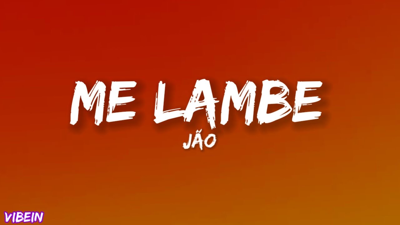 Jão - Me Lambe (Letra)