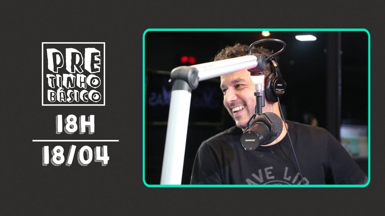 PRETINHO BÁSICO 18H AO VIVO | Rede Atlântida | 18/04