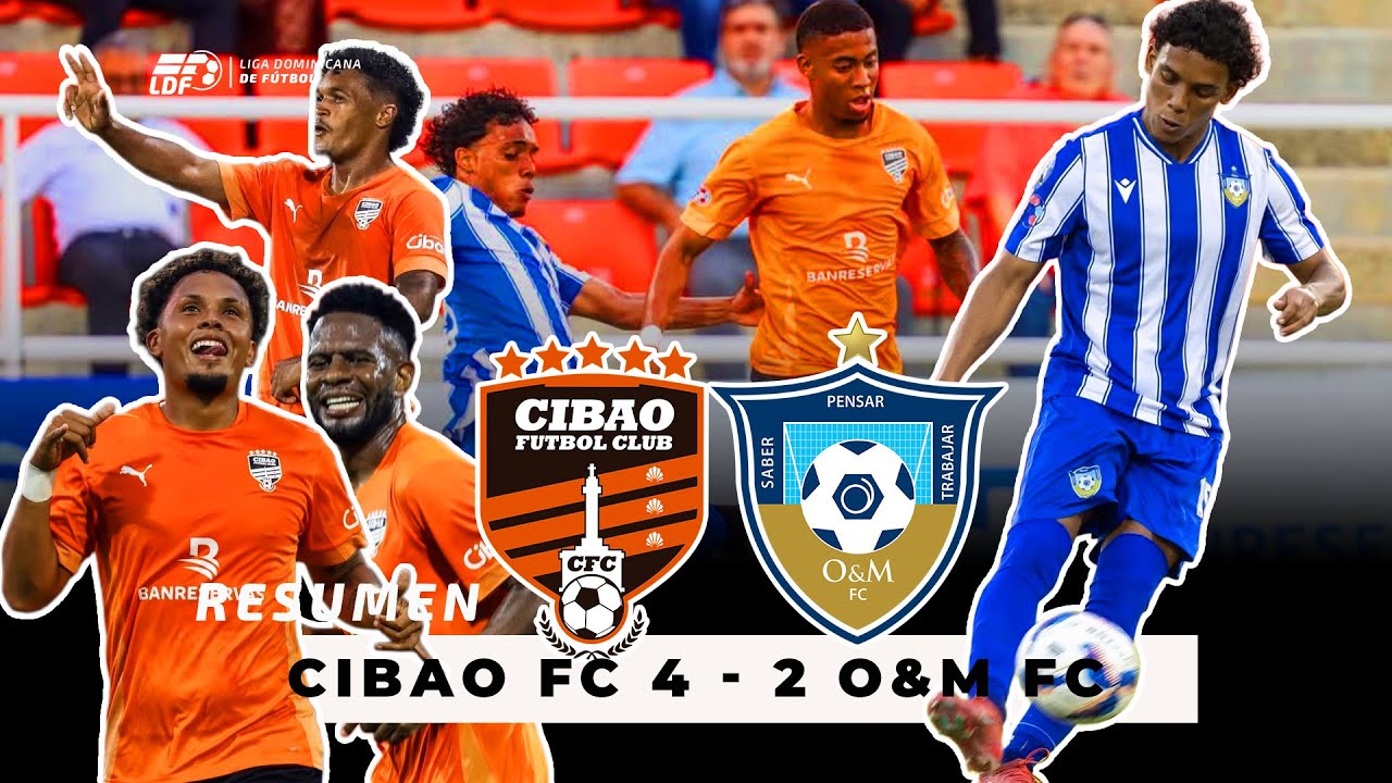 Resumen Cibao FC vs O&M FC - Jornada 4 Liguilla - Liga Dominicana de Futbol