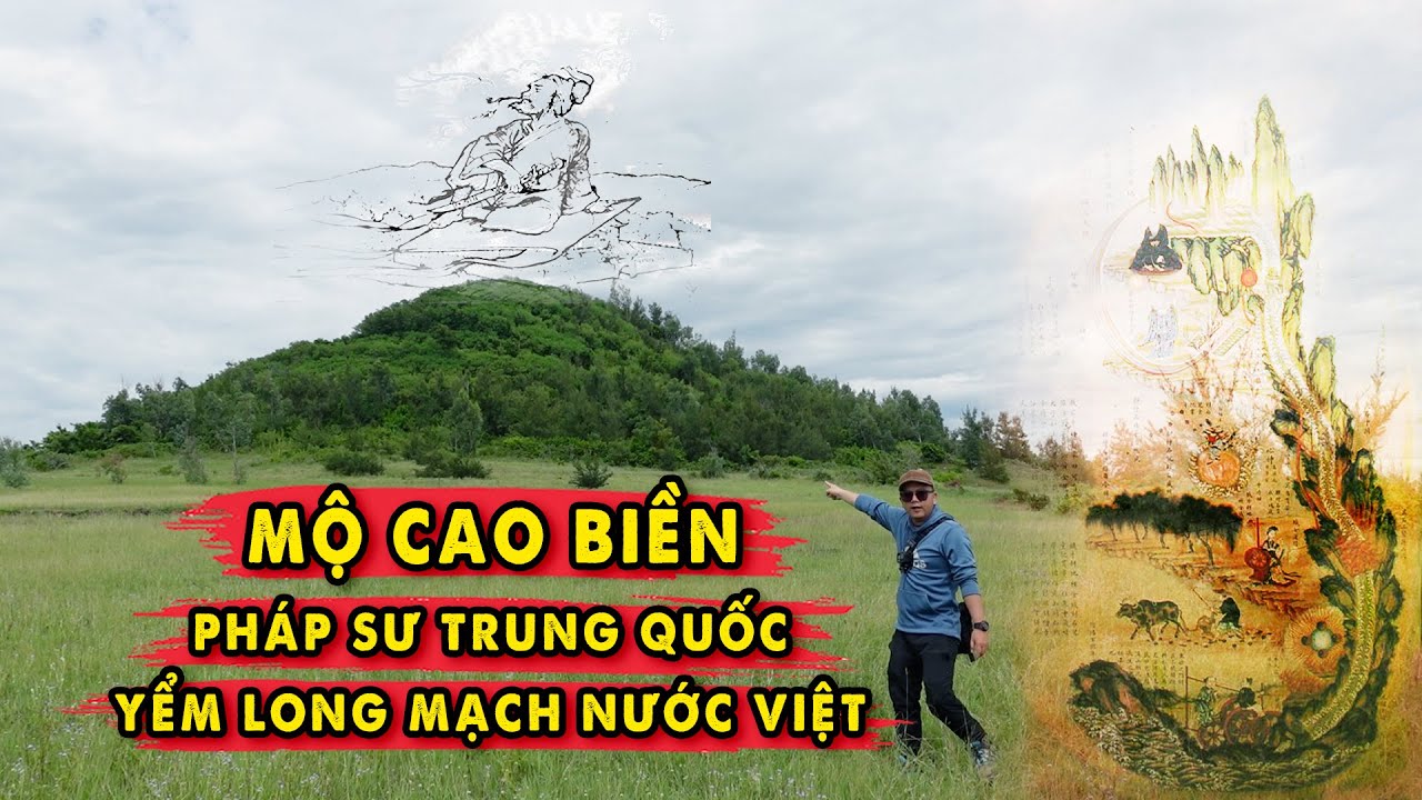 Mộ Cao Biền - Pháp Sư Trung Quốc Yểm Long Mạch Nước Việt