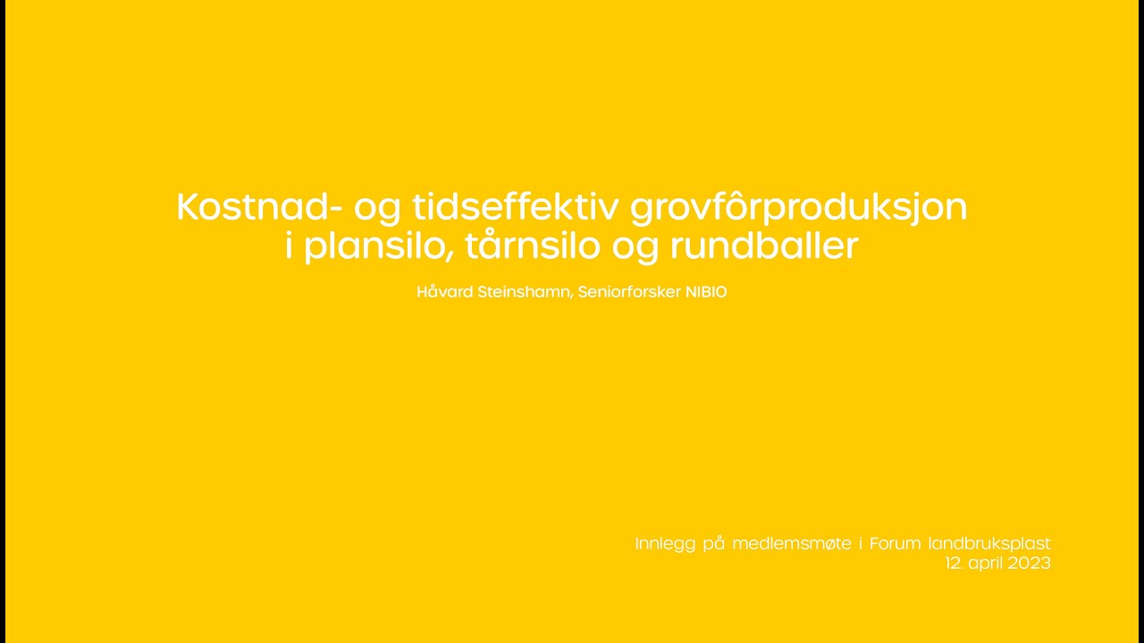 Kostnad- og tidseffektiv grovfôrproduksjon i plansilo, tårnsilo og rundballer