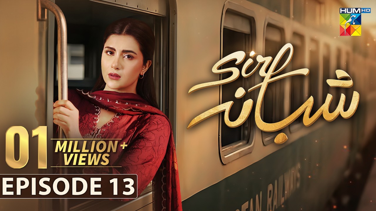 Sirf Shabana - Episode 13 [Eng Sub] - 5th May 2026 - [ Sohai Ali Abro, Adeel Husain ] - HUM TV