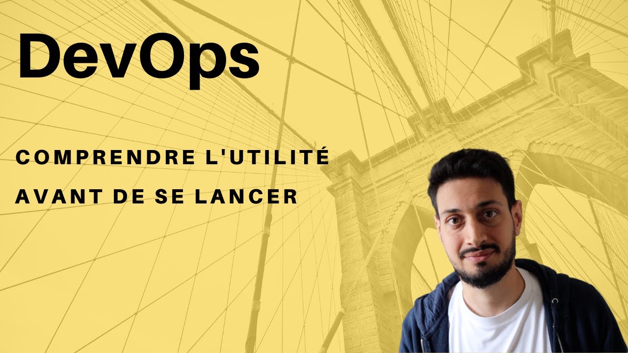 DevOps: Comprendre l'utilit&eacute; avant de se lancer