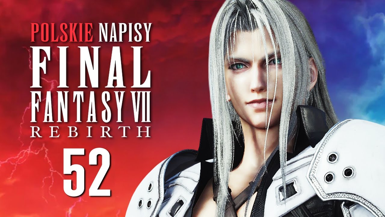 FINAL FANTASY 7 REBIRTH PL 🔥 Odc. 52 🔥 PROTORELIC W NIBELHEIM! (NAPISY PL)