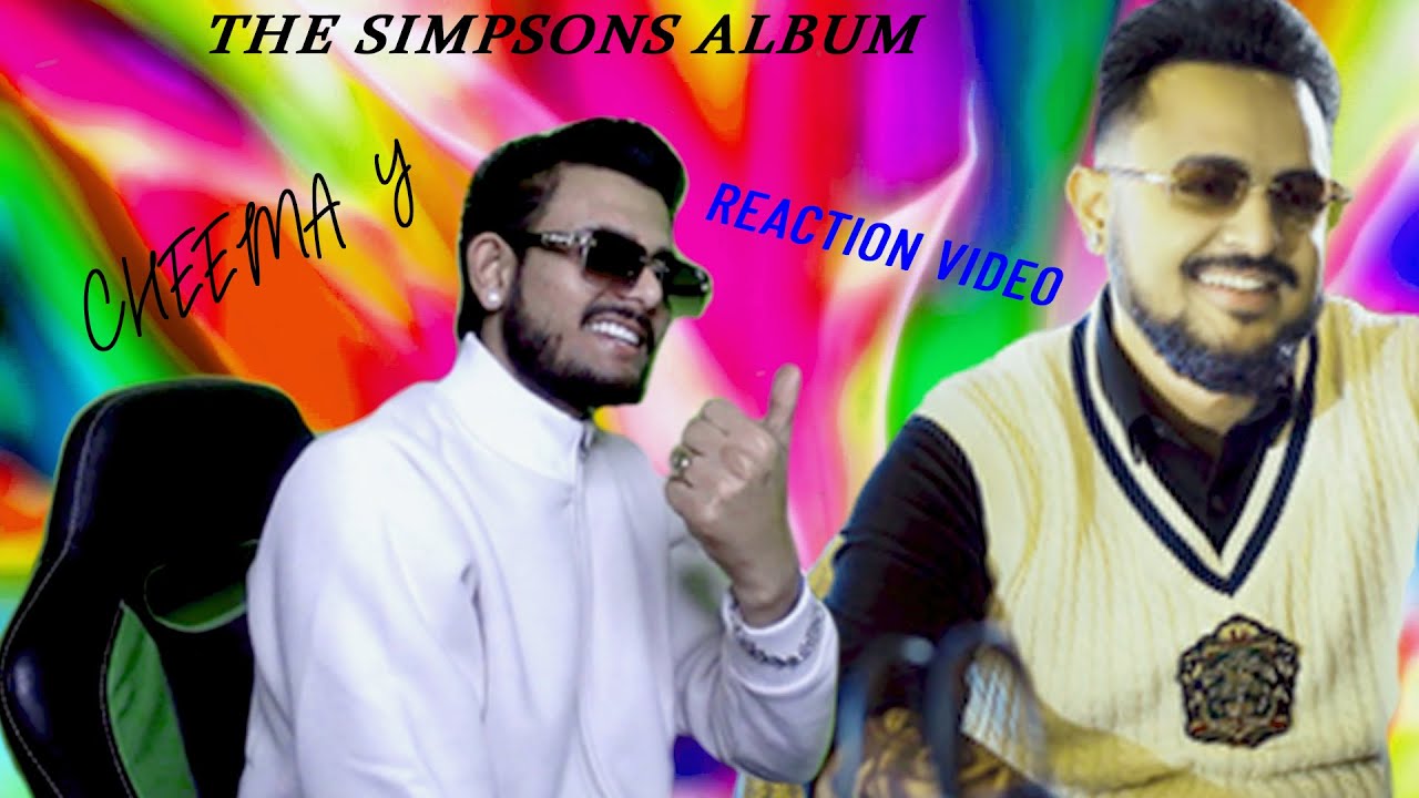 Mogambo - CHEEMA Y  FT Gurlez Akhtar || The Simpsons Album Gur Sidhu || REACTION VIDEO