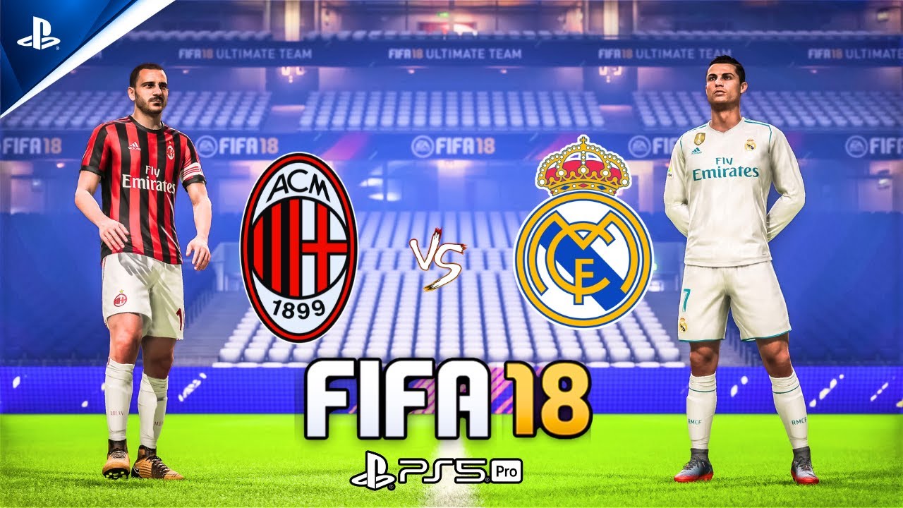 FIFA 18 - Real Madrid vs AC Milan [Professional Difficulty] | PS5 Pro Gameplay [4K]