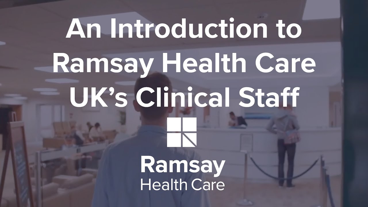 An Introduction to Ramsay Health Care's Clinical Staff