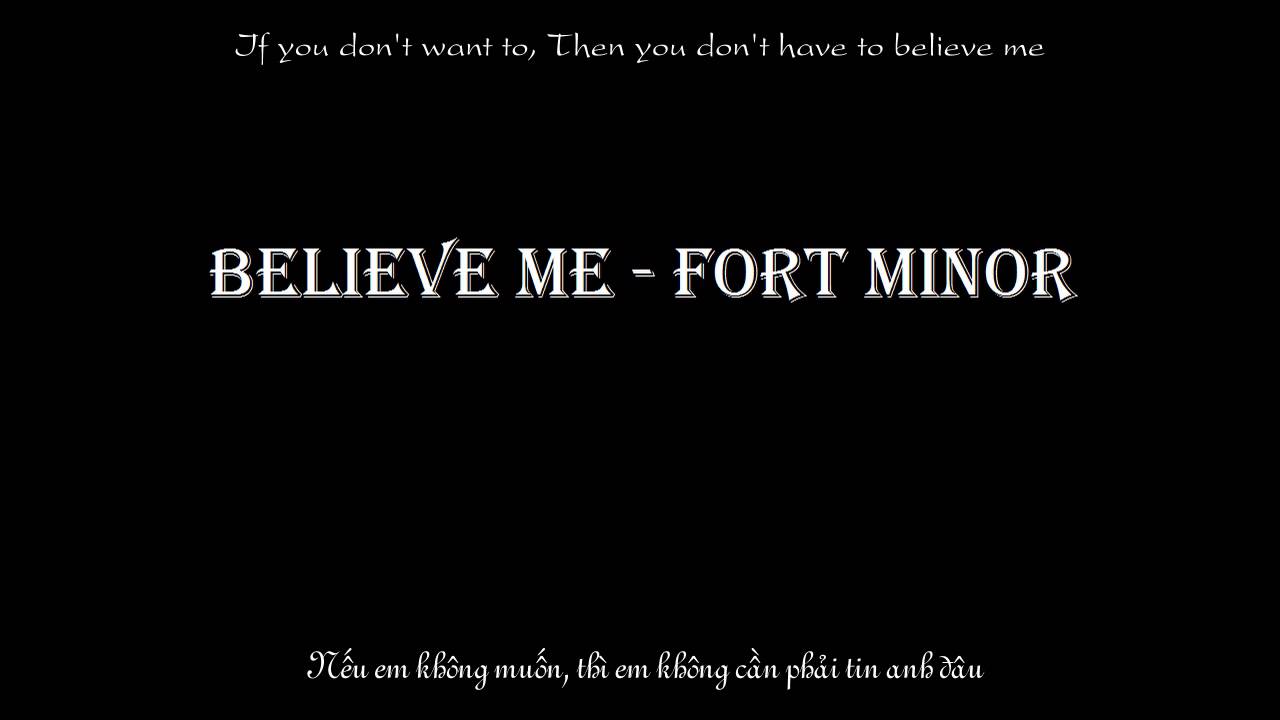 Believe me - Fort Minor [Vietsub+Karaoke]