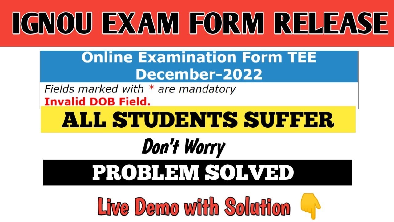 𝗜𝗚𝗡𝗢𝗨 𝗧𝗘𝗘 𝗗𝗘𝗖𝗘𝗠𝗕𝗘𝗥 𝟮𝟬𝟮𝟮 𝗘𝗫𝗔𝗠 𝗙𝗢𝗥𝗠𝗦 𝗦𝗛𝗢𝗪 𝗘𝗥𝗥𝗢𝗥 𝗜𝗡𝗩𝗔𝗟𝗜𝗗 𝗗𝗢𝗕 𝗙𝗜𝗘𝗟𝗗 𝗠𝗔𝗜𝗡 𝗣𝗥𝗢𝗕𝗟𝗘𝗠 𝗦𝗢𝗟𝗩𝗘𝗗 𝗟𝗜𝗩𝗘 𝗣𝗥𝗢𝗢𝗙