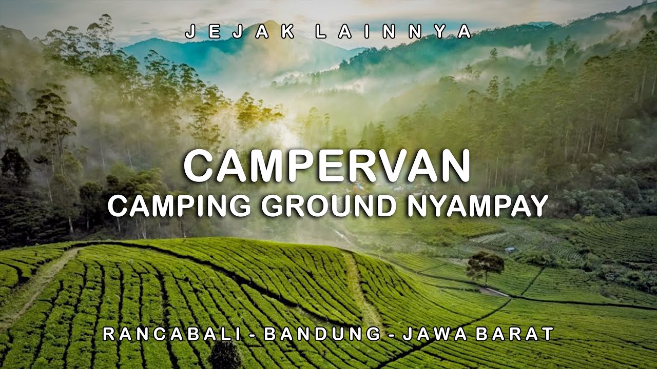 NYAMPAY CAMPING GROUND - BANDUNG || Jejak Lainnya