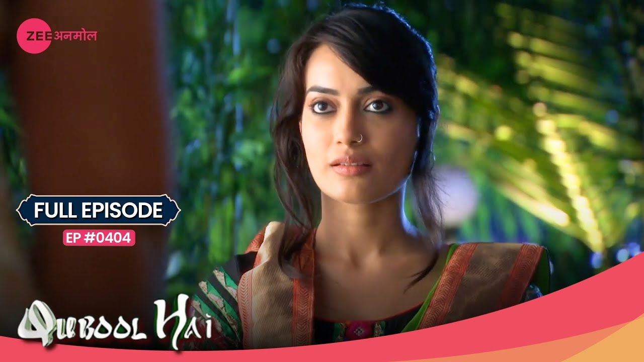 Sanam गई Rehan को शुक्रिया करने | Qubool Hai | Full Ep. #404 | Popular Hindi Show | Zee Anmol