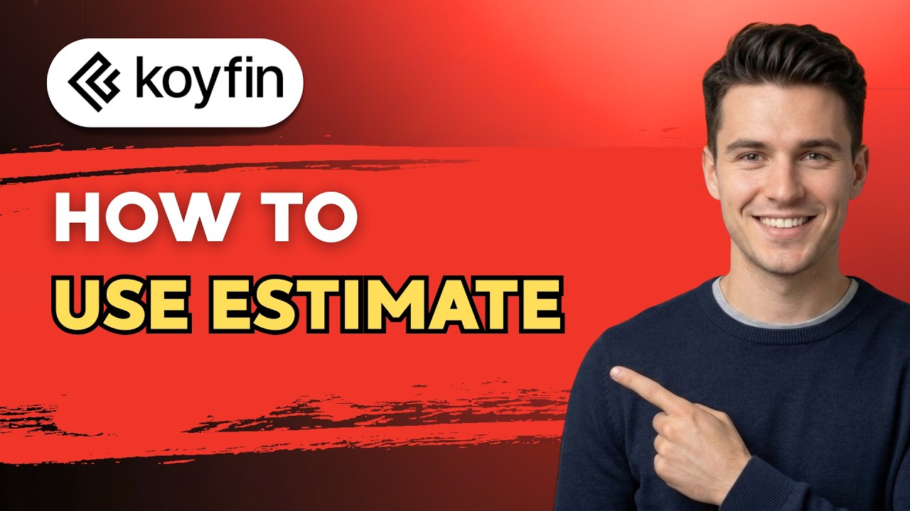 How to use Koyfin Estimates [2026 Full Guide]