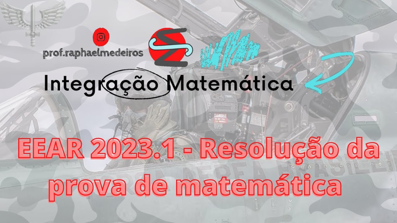 EEAR 2023.1 - Resolu&ccedil;&atilde;o da Prova de Matem&aacute;tica