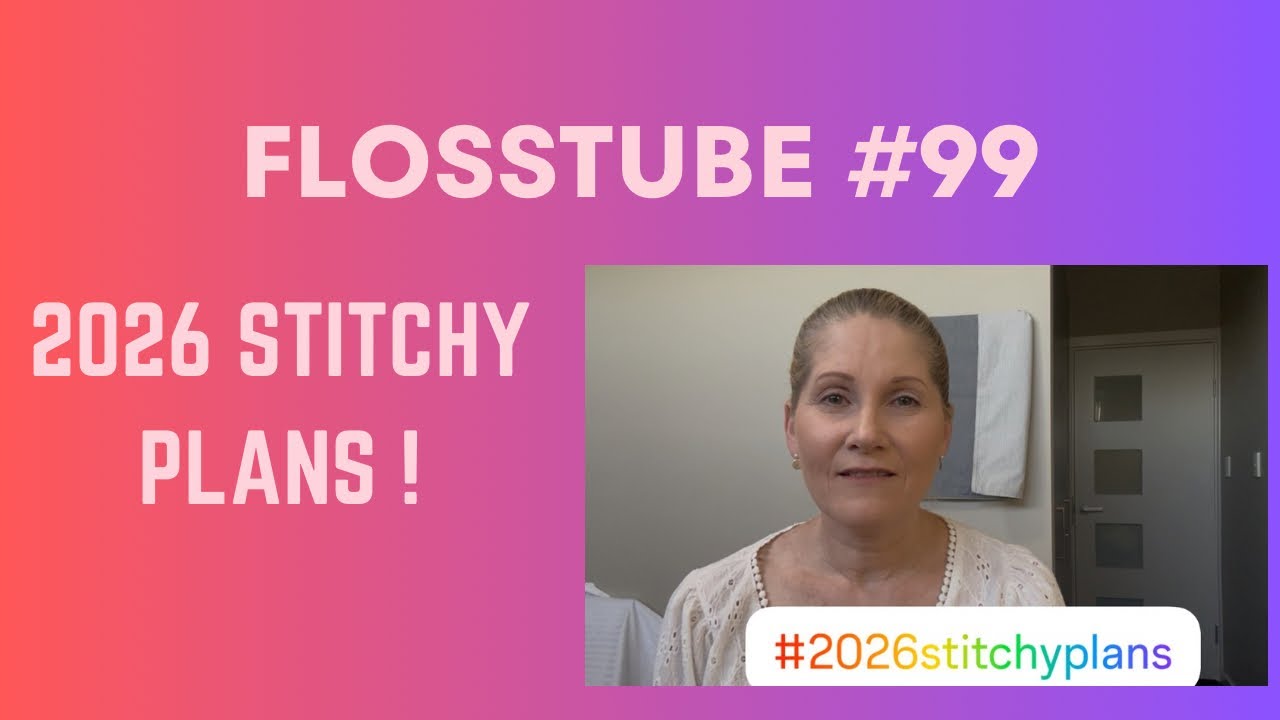 Flosstube #99: Планы по вышивке на 2026 год