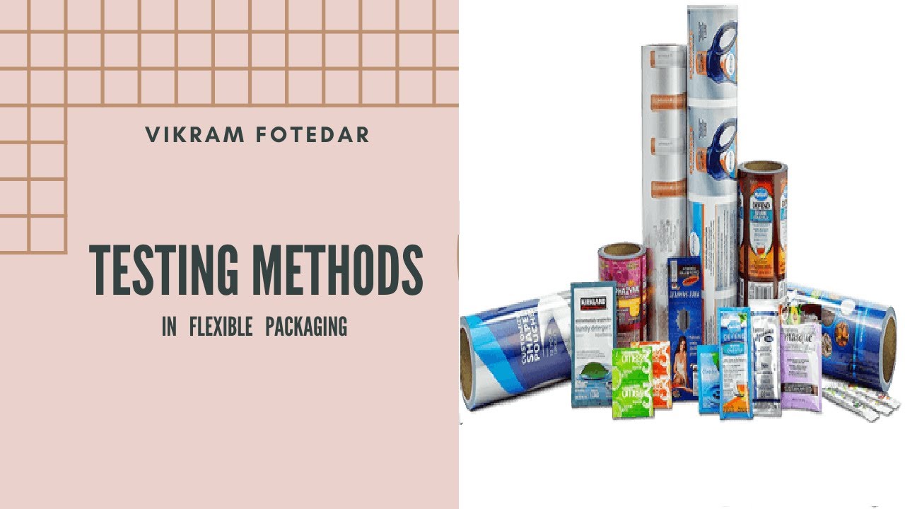 Testing Methods in Flexible Laminates by Mr.Vikram Fotedar
