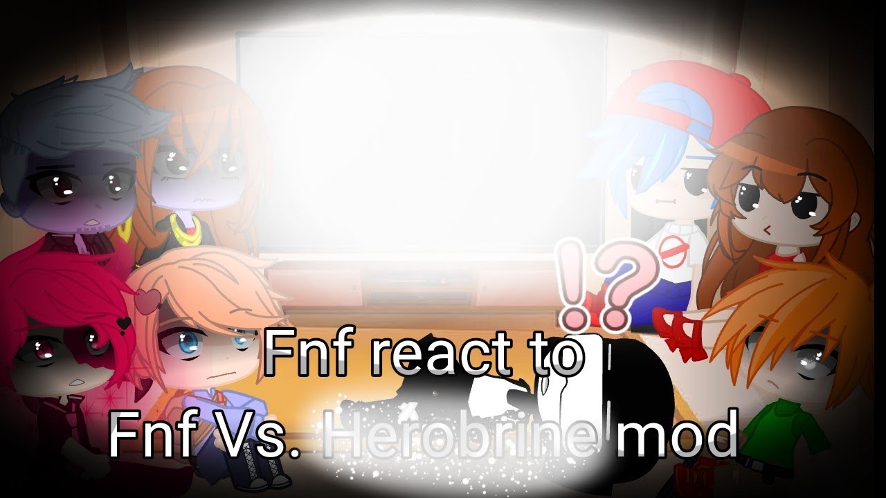 ¦¦FnF react to FnF Vs. Herobrine mod¦¦(3:50 lol-)¦¦