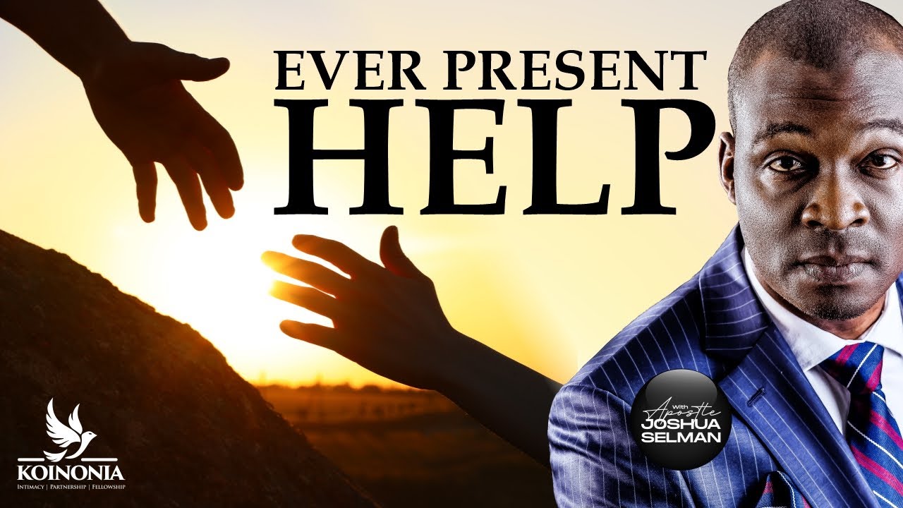 EVER PRESENT HELP || VICTORY LIFE BIBLE CHURCH || ABEOKUTA-NIGERIA || APOSTLE JOSHUA SELMAN
