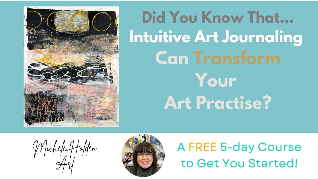 Mixed Media - Intuitive Art Journaling - How to Create Intuitive Layers!