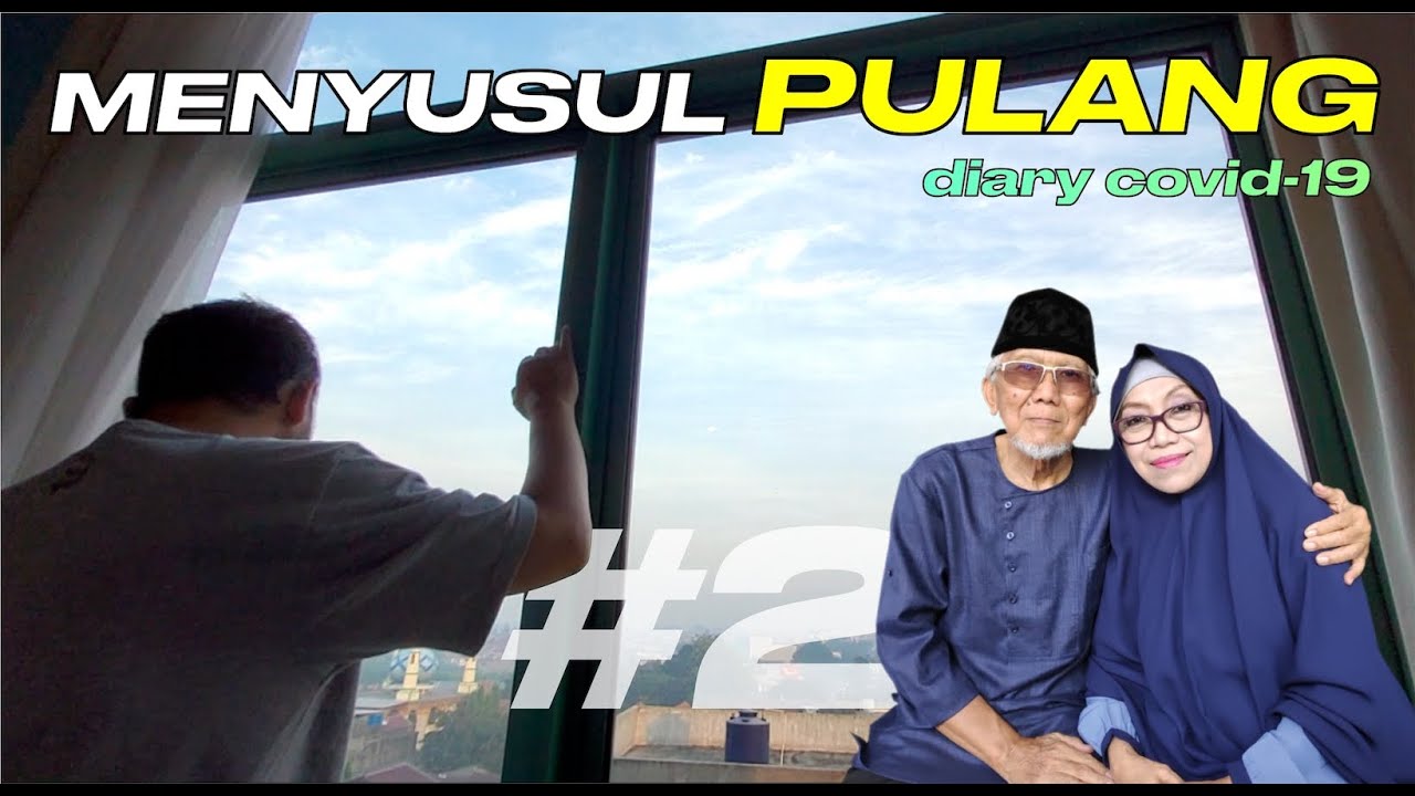 Dairy Covid #2 - Untuk yang ditinggal pulang orang tuanya