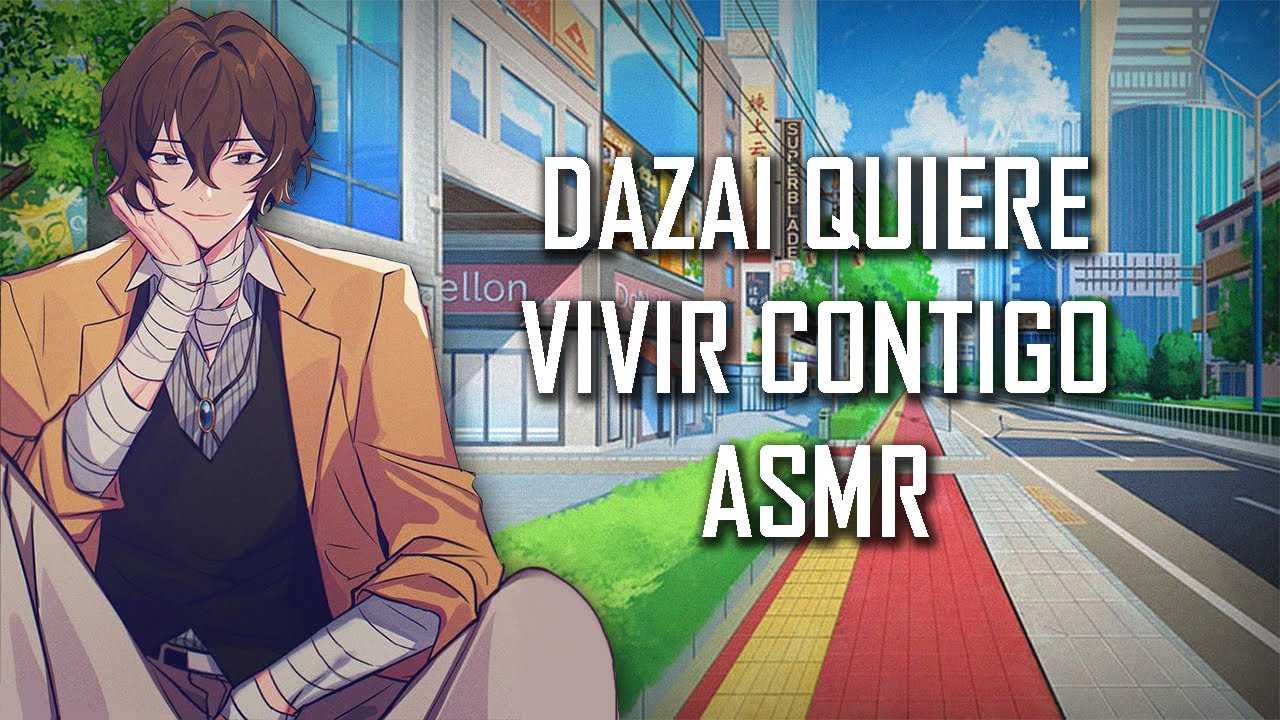 ASMR | Dazai quiere vivir contigo | Roleplay | Español Latino