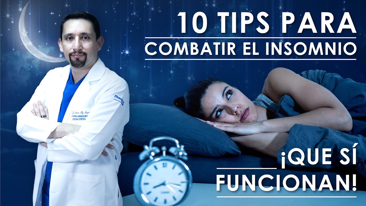 10 TIPS PARA COMBATIR  EL INSOMNIO QUE S&Iacute; FUNCIONAN I Dr. Sue&ntilde;o