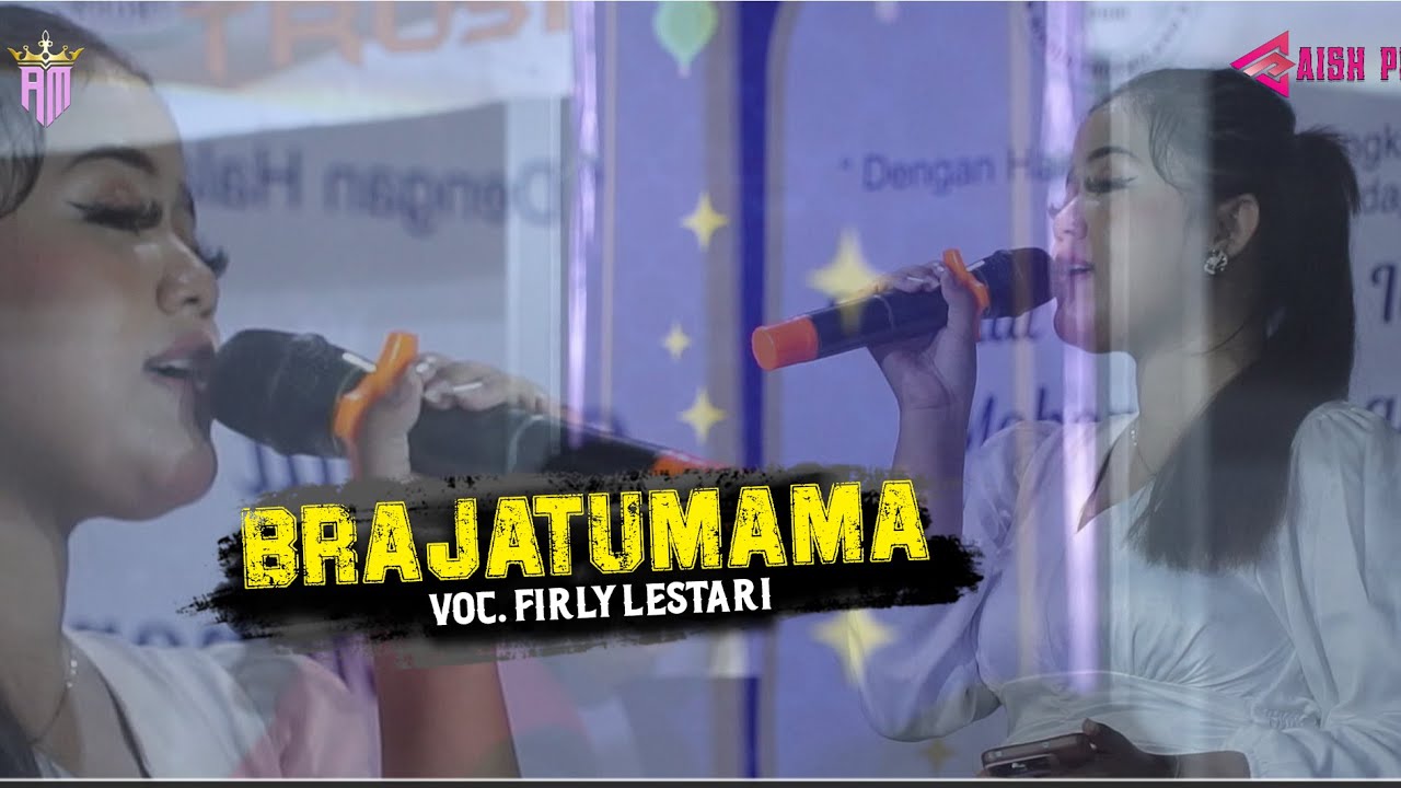 BRAJATUMAMA - Voc. FIRLY LESTARI || AISH MUSIC || MLOROD TEAM