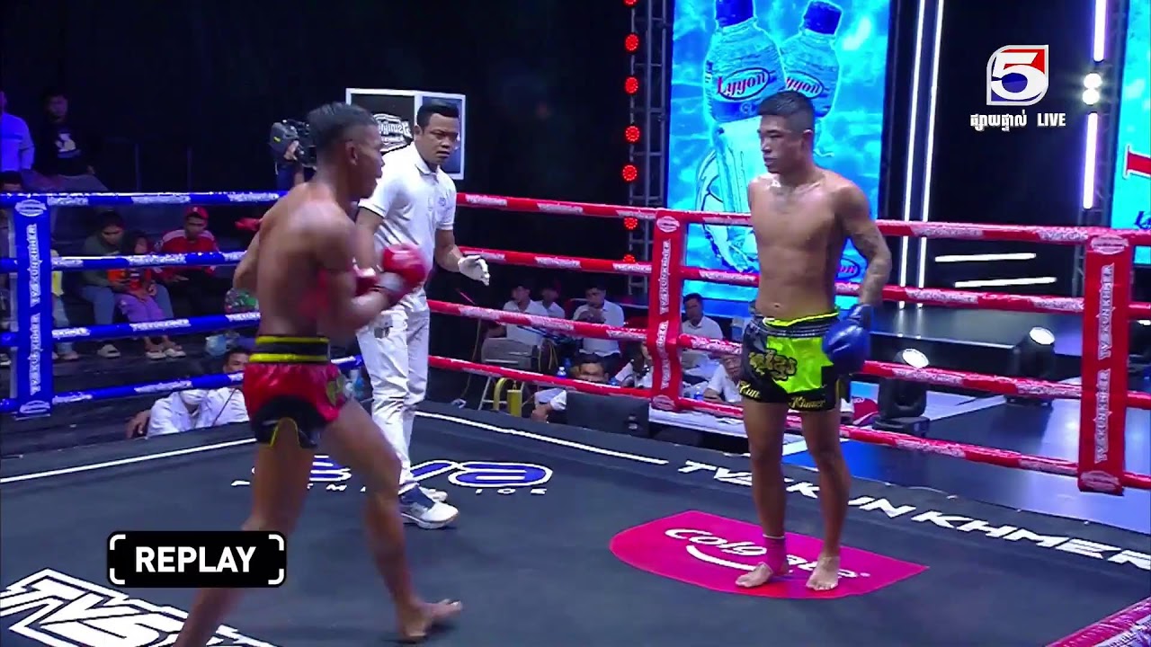 🔴 ផ្សាយផ្ទាល់៖ ការប្រកួតប្រដាល់  